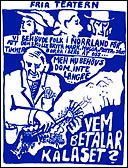 Vem betlar kalaset?